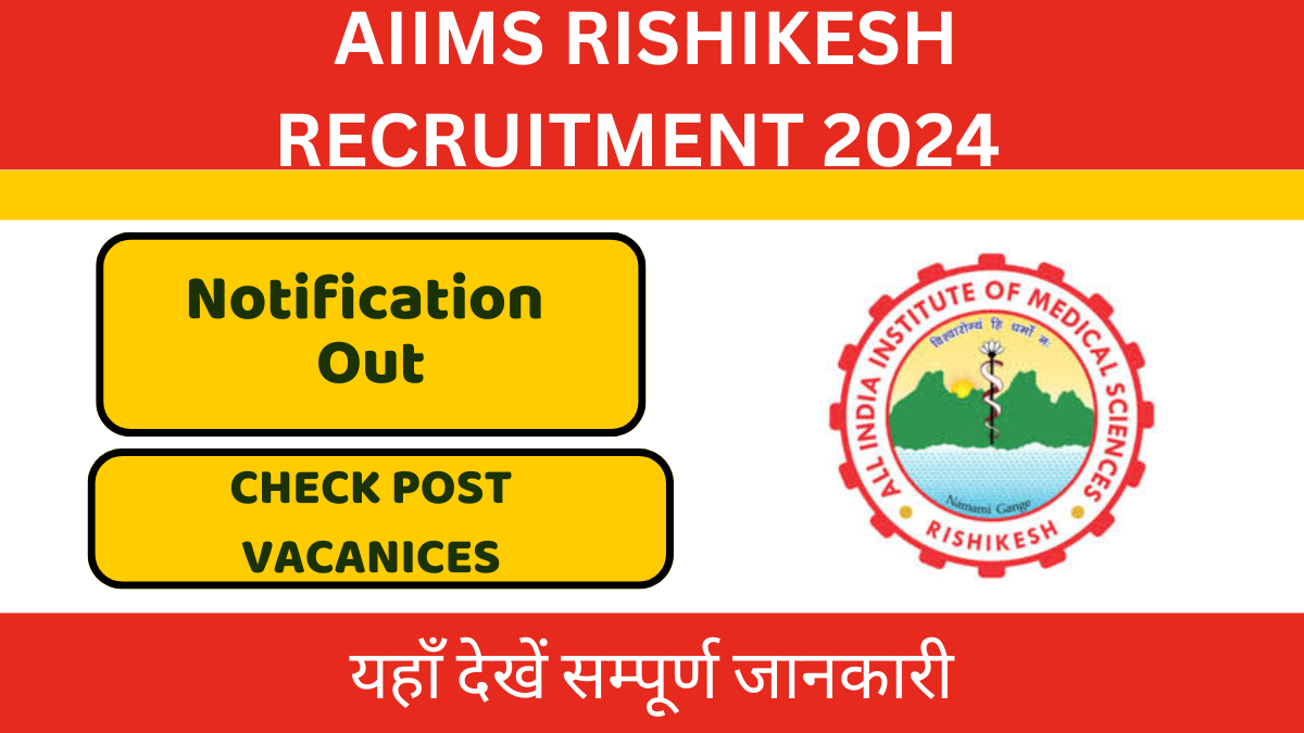 AIIMS RISHIKESH RECRUITMENT 2024